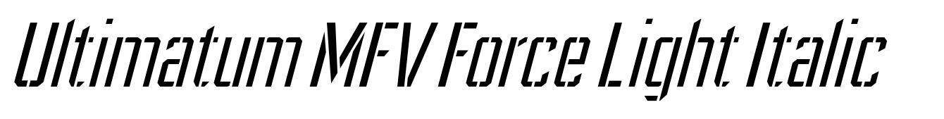 Ultimatum MFV Force Light Italic